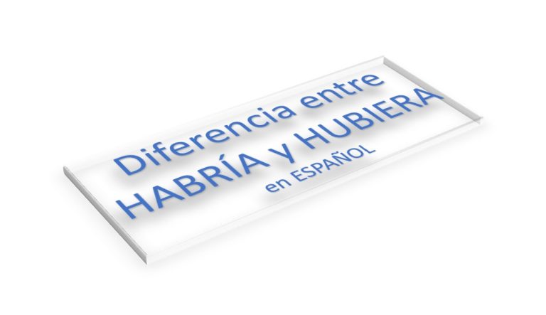 Diferencia entre HABRÍA y HUBIERA en español